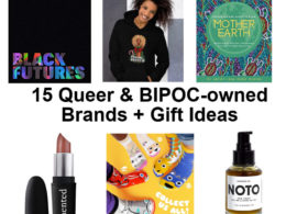 15 Queer and or BIPOC-owned Brands and gift Ideas