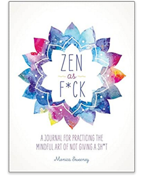 Zen As Fuck: Mindfulness Journal